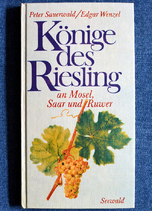 Peter Sauerwald & Edgar Wenzel - Könige des Rieslings an Mosel, Saar und Ruwer